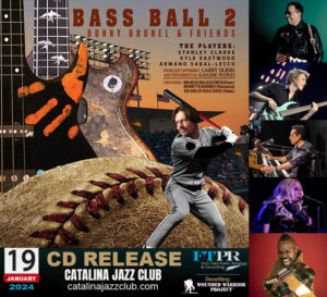 Bunny Brunel & Friends "Bass Ball 2" CD Release Concert Featuring: Stanley Clarke, Kyle Eastwood, Armand Sabal-Lecco & Guest Performer Larry Dunn at the Catalina Jazz Club in Hollywood, CA on January 19th, 2024.